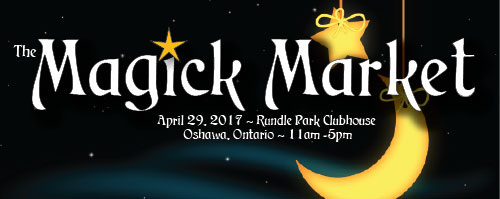 The Magick Market Logo, April 28, 2017, Rundle Park Clubhouse, Oshawa Ontario, 11am - 5pm